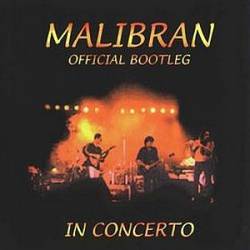 Malibran : In Concerto Live (Official Bootleg)